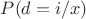 $P(d=i/x)$