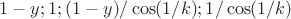$1-y; 1; (1-y)/\cos(1/k); 1/\cos(1/k)$
