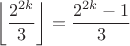 $\left\lfloor\dfrac{2^{2k}}{3}\right\rfloor=\dfrac{2^{2k}-1}{3}$