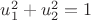 $u_1^2+u_2^2=1$