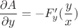 $\dfrac{\partial A}{\partial y}=-F_y'(\dfrac{y}{x})$