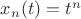 $x_n(t)=t^n$