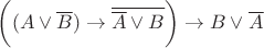 $\bigg((A\vee \overline{B})\to  \overline{\overline{A}\vee B}\bigg) \to B\vee \overline{A}$