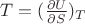 $\[T = {(\frac{{\partial U}}{{\partial S}})_T}\]$