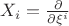 $X_i=\frac{\partial}{\partial\xi^i}$