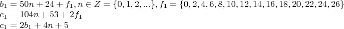 $\begin{array}{l}
 b_1  = 50n + 24 + f_1 , n \in Z = \{ 0,1,2,...\} , f_1  = \{ 0,2,4,6,8,10,12,14,16,18,20,22,24,26\}  \\ 
 c_1  = 104n + 53 + 2f_1  \\ 
 c_1  = 2b_1  + 4n + 5 \\ 
 \end{array}
$