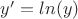 $y'=ln(y)$
