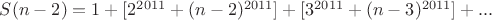 $S(n-2)=1+[2^{2011}+(n-2)^{2011}]+[3^{2011}+(n-3)^{2011}]+...$