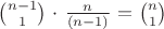 ${n-1}\choose{1}$ $\cdot$ $\frac{n}{(n-1)}$ $=$ ${n}\choose{1}$