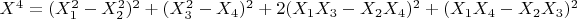$X^4=(X_1^2-X_2^2)^2+(X_3^2-X_4)^2+2(X_1X_3-X_2X_4)^2+(X_1X_4-X_2X_3)^2$