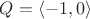 \(Q=\langle -1, 0\rangle\)