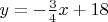 $y=-\frac{3}{4}x+18$