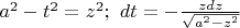 $a^2-t^2=z^2; &nbsp; dt=-\frac{zdz}{\sqrt{a^2-z^2}}$