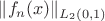$\|f_n(x)\|_{L_2(0,1)}$