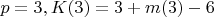 $p=3 ,K(3)=3+m(3)-6$