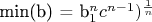 min(b) = b_1^nc^{n-1})^{\frac{1}{n}}
