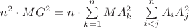 ${n^2} \cdot M{G^2} = n \cdot \sum\limits_{k = 1}^n {MA_k^2 - } \sum\limits_{i < j}^n {{A_i}A_j^2} $