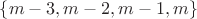 $\{m-3,m-2,m-1,m\}$ $\{m-3,m-2,m-1,m\}$