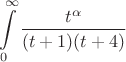$$\int\limits_{0}^{\infty}{\frac{t^{\alpha}}{(t+1)(t+4)}} $$