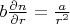 $b \frac{\partial n}{\partial r} = \frac{a}{r^2}$
