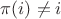 $\pi(i) \ne i$