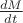 $\frac{dM}{dt}$