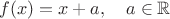 $$f(x)=x+a,\quad a\in\mathbb{R}$$