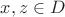 $x,z\in D$