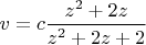 $v=c\dfrac{z^2+2z}{z^2+2z+2}$