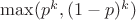 $\max(p^k, (1-p)^k)$