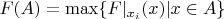 $F(A)=\max\{F|_{x_i}(x)| x \in A\}$