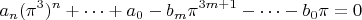 $$a_n(\pi^3)^n + \dots + a_0 - b_m\pi^{3m+1} - \dots - b_0\pi = 0$$