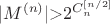$|M^{(n)}|$>$2^{C_n ^ {[n/2]}} $