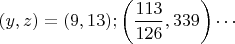 $(y,z)=(9,13);\left(\dfrac{113}{126},339\right)\cdots$