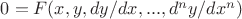 $0=F(x,y,dy/dx,...,d^ny/dx^n)$