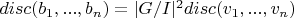 $disc(b_1, ..., b_n)=|G/I|^2 disc(v_1, ..., v_n)$