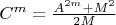 $C^m=\frac{A^{2m}+M^2}{2M}$