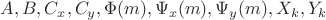 $A,B,C_x,C_y,\Phi(m),\Psi_x(m),\Psi_y(m),X_k,Y_k$