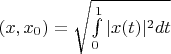 $\pho (x,x_0)=\sqrt{\int\limits_{0}^{1}|x(t)|^2dt}$