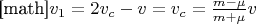 [math]$v_1=2v_c-v=v_c=\frac{m-\mu}{m+\mu}v$