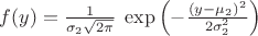 $f(y)=\frac{1}{\sigma_2\sqrt{2\pi}}\; \exp\left(-\frac{\left(y-\mu_2\right)^2}{2\sigma_2^2} \right)$
