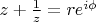 $z+\frac 1z=re^{i\phi}$