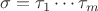 $\sigma=\tau_1\cdots \tau_m$