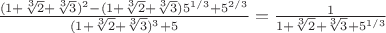 $\frac{(1+\sqrt[3]{2}+\sqrt[3]{3})^{2}-(1+\sqrt[3]{2}+\sqrt[3]{3})5^{1/3}+5^{2/3}}{(1+\sqrt[3]{2}+\sqrt[3]{3})^3+5}=\frac{1}{1+\sqrt[3]{2}+\sqrt[3]{3}+5^{1/3}}$