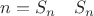 $n=S_n\quad S_n$ $n=S_n\quad S_n$