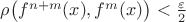 $\rho\bigl(f^{n+m}(x),f^m(x)\bigr)<\frac\varepsilon2$