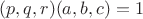 $(p,q,r)(a,b,c)=1$