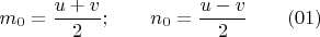 $$m_0=\frac {u+v}{2}; \qquad n_0=\frac {u-v}{2} \qquad (01)$$