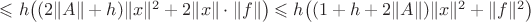 $\leqslant h\big((2\|A\|+h)\|x\|^2+2\|x\|\cdot\|f\|\big)\leqslant h\big((1+h+2\|A\|)\|x\|^2+\|f\|^2\big)$