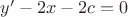 $y'-2x-2c=0$